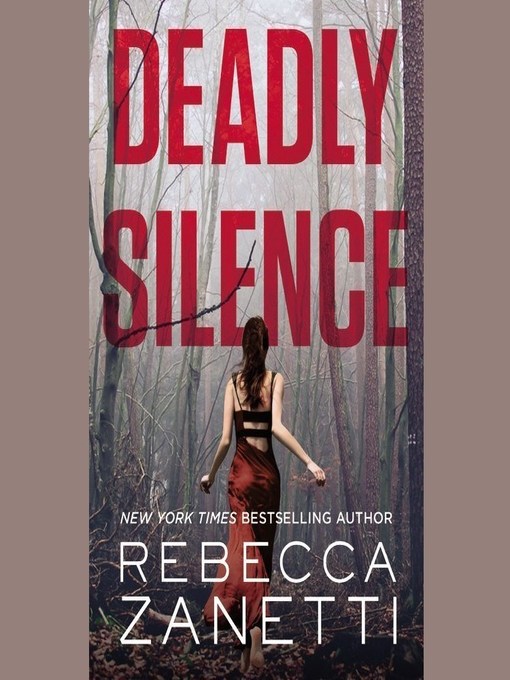 Title details for Deadly Silence by Rebecca Zanetti - Available